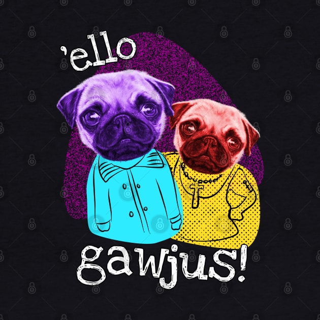 Funny Pug Brothers Hello Gorgeous by brodyquixote